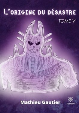 L'origine du désastre