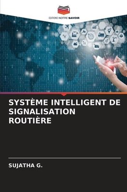 SYSTÈME INTELLIGENT DE SIGNALISATION ROUTIÈRE