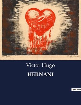 Hernani, une tragédie de Victor Hugo
