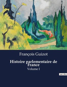 Histoire parlementaire de France