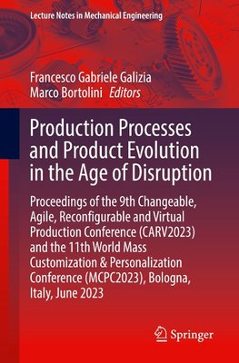 Production Processes and Product Evolution in the Age of Disruption
