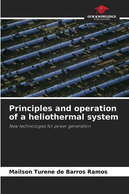 Principles and operation of a heliothermal system