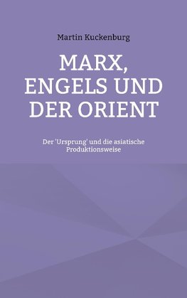 Marx, Engels und der Orient