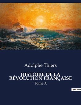 HISTOIRE DE LA RÉVOLUTION FRANÇAISE