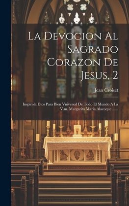 La Devocion Al Sagrado Corazon De Jesus, 2