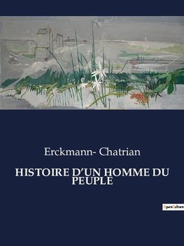 HISTOIRE D'UN HOMME DU PEUPLE