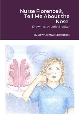 Nurse Florence®, Tell Me About the Nose.