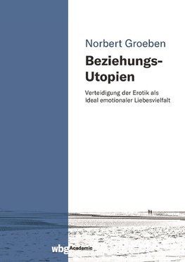 Beziehungs-Utopien