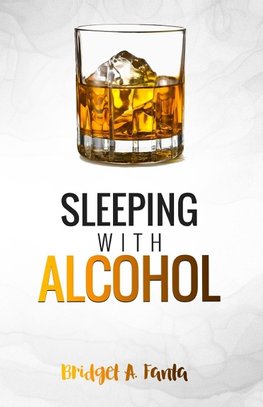 Sleeping With Alcohol