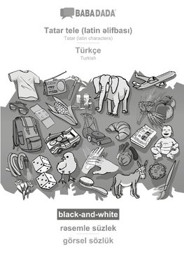 BABADADA black-and-white, Tatar (latin characters) (in latin script) - Türkçe, visual dictionary (in latin script) - görsel sözlük