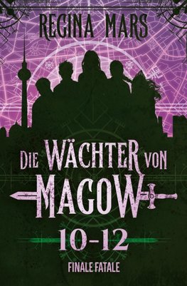 Die Wächter von Magow: Finale fatale