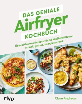 Das geniale Airfryer-Kochbuch