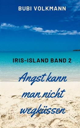 Angst kann man nicht wegküssen