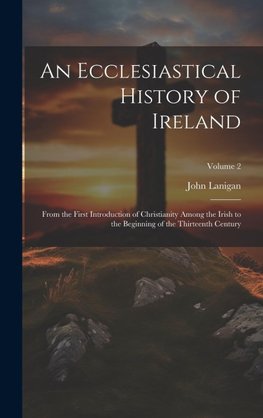An Ecclesiastical History of Ireland
