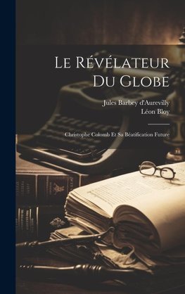 Le Révélateur Du Globe