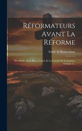 Réformateurs Avant La Réforme