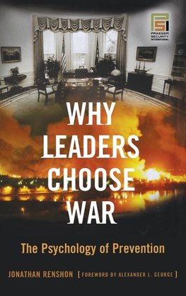 Why Leaders Choose War