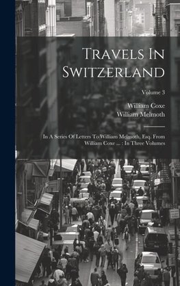 Travels In Switzerland