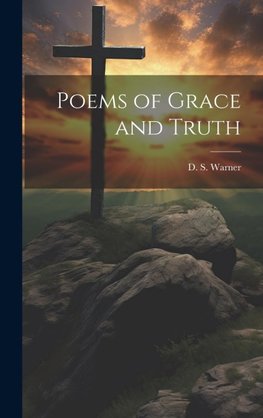 Poems of Grace and Truth