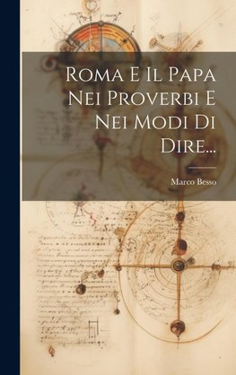 Roma E Il Papa Nei Proverbi E Nei Modi Di Dire...