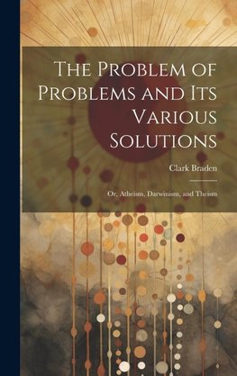 The Problem of Problems and Its Various Solutions