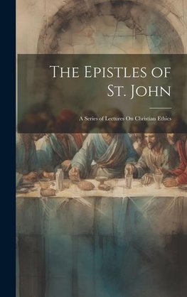 The Epistles of St. John
