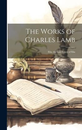 The Works of Charles Lamb