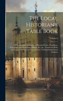 The Local Historian's Table Book