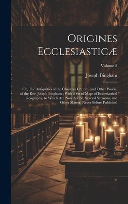 Origines Ecclesiasticæ