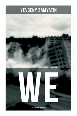 We (Dystopian Classic)