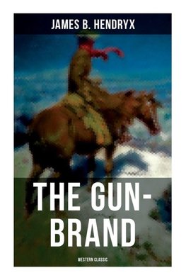 The Gun-Brand (Western Classic)