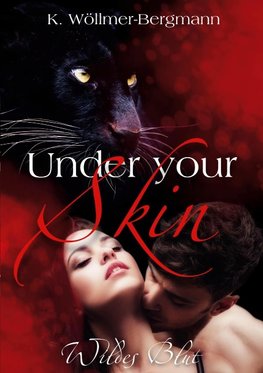 Under your Skin - Wildes Blut