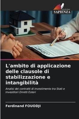 L'ambito di applicazione delle clausole di stabilizzazione e intangibilità