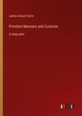Primitive Manners and Customs