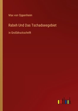 Rabeh Und Das Tschadseegebiet