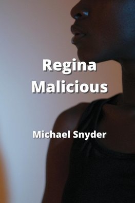 Regina Malicious