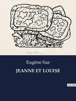 JEANNE ET LOUISE