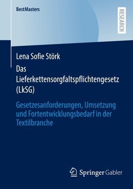 Das Lieferkettensorgfaltspflichtengesetz (LkSG)