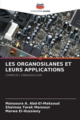 LES ORGANOSILANES ET LEURS APPLICATIONS