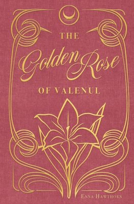 The Golden Rose Of Valenul