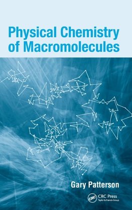 Physical Chemistry of Macromolecules