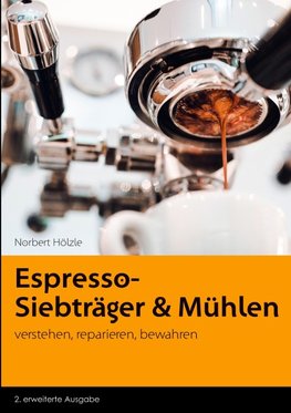 Espresso - Siebträger und Mühlen