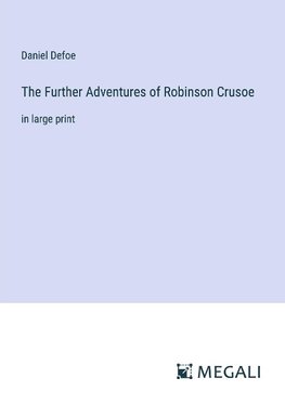 The Further Adventures of Robinson Crusoe
