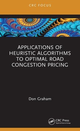 Applications of Heuristic Algorithms to Optimal Road Congestion Pricing