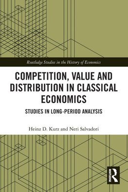 Competition, Value and Distribution in Classical Economics