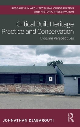 Critical Built Heritage Practice and Conservation