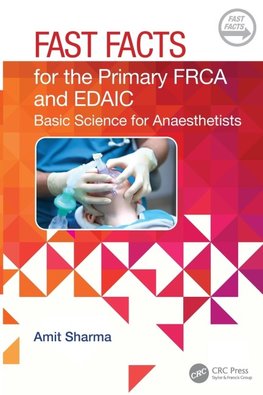 Fast Facts for the Primary FRCA and EDAIC