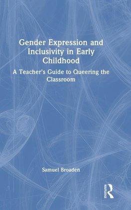Gender Expression and Inclusivity in Early Childhood