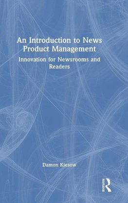 An Introduction to News Product Management