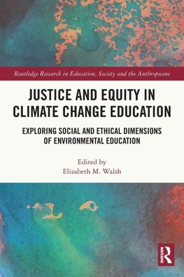Justice and Equity in Climate Change Education